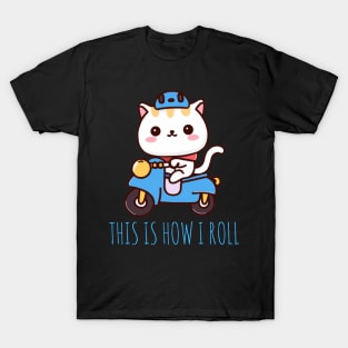 This is How I Roll Cute Cat Design T-Shirt